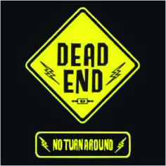 Dead End – No Turnaround