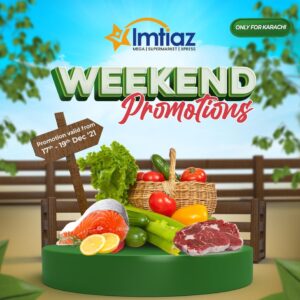 Weekend Promotion by Imtiaz Valid till 19th Dec, 2021