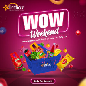 Wow Weekend Promotion by Imtiaz Valid from 1st till 3rd July, 2022