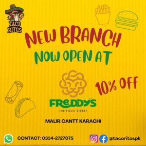 Tacoritos is now open at Freddys, Malir Cantt